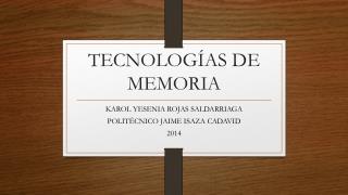 TECNOLOGÍAS DE MEMORIA