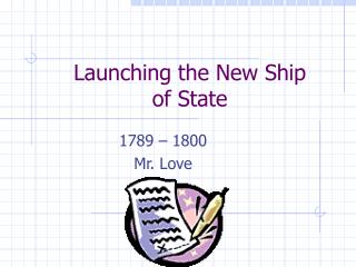 Launching the New Ship of State