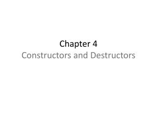 Chapter 4 Constructors and Destructors