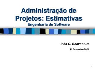Administração de Projetos: Estimativas Engenharia de Software