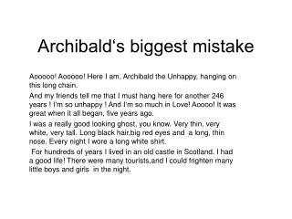 Archibald‘s biggest mistake
