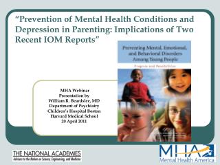 MHA Webinar Presentation by William R. Beardslee, MD Department of Psychiatry
