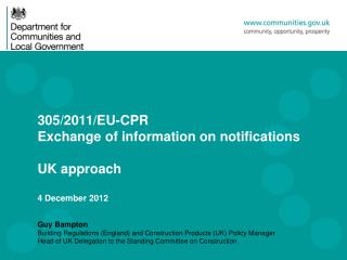 305/2011/EU-CPR Exchange of information on notifications UK approach 4 December 2012