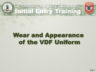 Wear and Appearance of the VDF Uniform