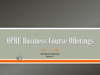 OPRF Business Course Offerings