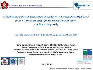 Kuo-Fang Huang 1 , C.-F. You 1 , Y. Rosenthal 2 , H.-L. Lin 3 , and Y.-T. Shieh 4