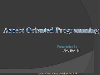 Presentation By ANUSHA N