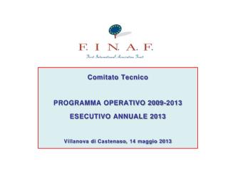 Comitato Tecnico PROGRAMMA OPERATIVO 2009-2013 ESECUTIVO ANNUALE 2013