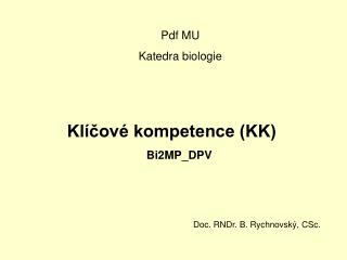 Klíčové kompetence (KK) Bi2MP_DPV
