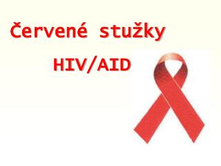 Červené stužky HIV /AIDS