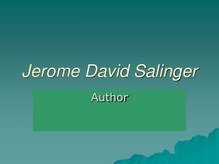 Jerome David Salinger