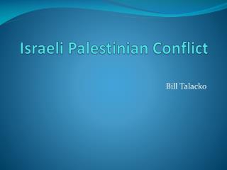 Israeli Palestinian Conflict