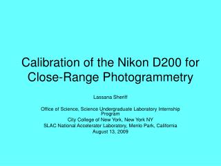 Calibration of the Nikon D200 for Close-Range Photogrammetry