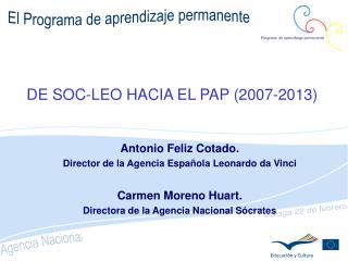 DE SOC-LEO HACIA EL PAP (2007-2013)