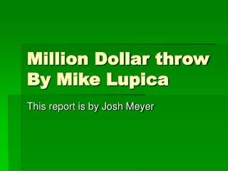 Million Dollar throw By Mike Lupica