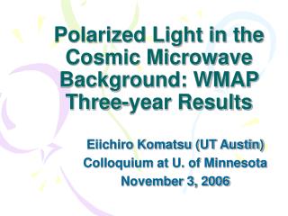 Polarized Light in the Cosmic Microwave Background: WMAP Three-year Results