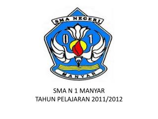 SMA N 1 MANYAR TAHUN PELAJARAN 2011/2012