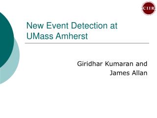 New Event Detection at UMass Amherst
