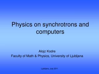 Physics on synchrotrons and computers