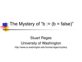 The Mystery of “b := (b = false)”