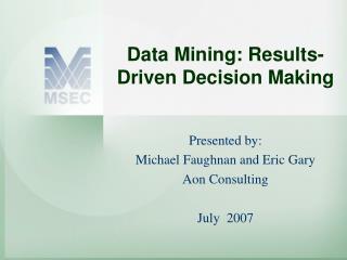 Data Mining: Results-Driven Decision Making