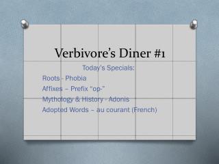 Verbivore’s Diner #1
