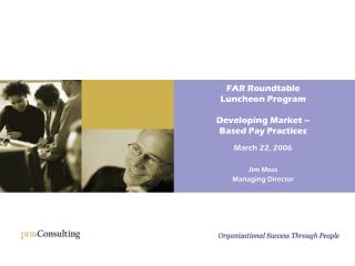 FAR Roundtable Luncheon Program Developing Market – Based Pay Practices