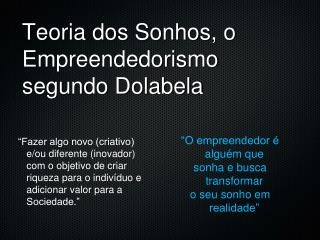 Teoria dos Sonhos, o Empreendedorismo segundo Dolabela