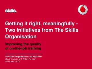 Getting it right, meaningfully - Two Initiatives from The Skills Organisation