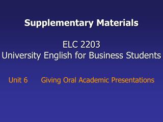 Supplementary Materials ELC 2203 University English for Business Students