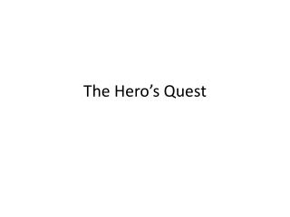 The Hero’s Quest