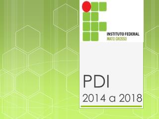 PDI 2014 a 2018