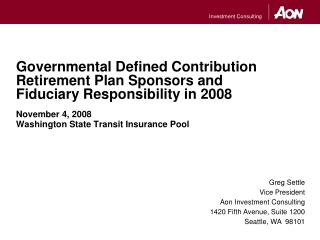 Governmental Defined Contribution Retirement Plan Sponsors and Fiduciary Responsibility in 2008