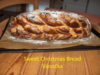 Sweet Christmas Bread Vánočka