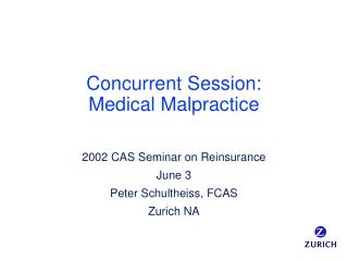 Concurrent Session: Medical Malpractice