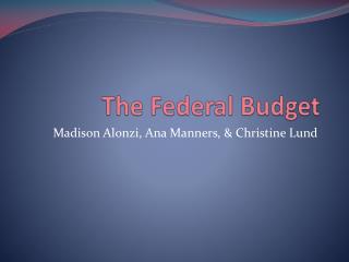 The Federal Budget