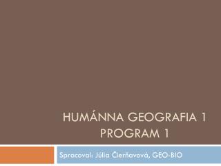 Humánna geografia 1 program 1