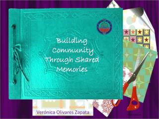 Building Community Through Shared Memories