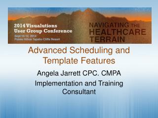 Advanced Scheduling and Template Features