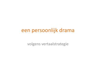 een persoonlijk drama