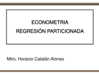 ECONOMETRIA REGRESIÓN PARTICIONADA