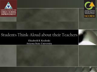Students Think-Aloud about their Teachers
