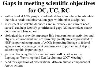 Gaps in meeting scientific objectives for OC, UC, RC