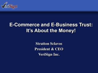 E-Commerce and E-Business Trust: It’s About the Money!
