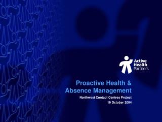 Proactive Health &amp; Absence Management