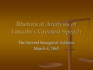 Rhetorical Analysis of Lincoln’s Greatest Speech