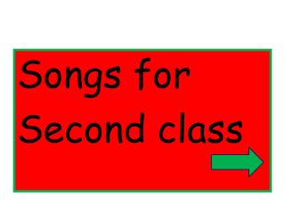 Songs for Second class