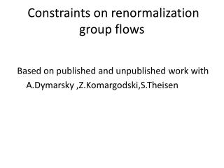 Constraints on renormalization group flows
