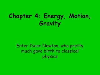 Chapter 4: Energy, Motion, Gravity