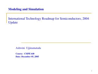 Modeling and Simulation International Technology Roadmap for Semiconductors, 2004 Update